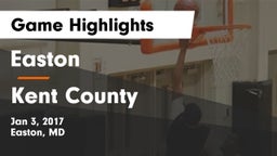 Easton  vs Kent County  Game Highlights - Jan 3, 2017