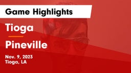 Tioga  vs Pineville Game Highlights - Nov. 9, 2023
