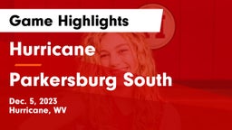 Hurricane  vs Parkersburg South Game Highlights - Dec. 5, 2023