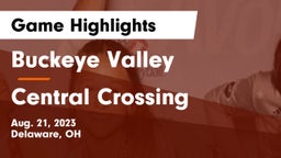 Buckeye Valley  vs Central Crossing  Game Highlights - Aug. 21, 2023
