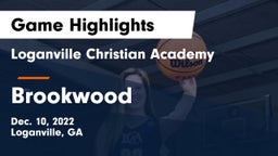 Loganville Christian Academy  vs Brookwood Game Highlights - Dec. 10, 2022