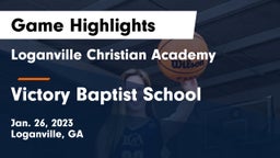 Loganville Christian Academy  vs Victory Baptist School Game Highlights - Jan. 26, 2023