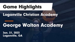 Loganville Christian Academy  vs George Walton Academy  Game Highlights - Jan. 31, 2023