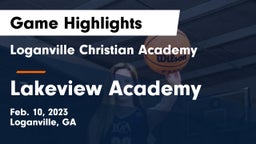 Loganville Christian Academy  vs Lakeview Academy  Game Highlights - Feb. 10, 2023