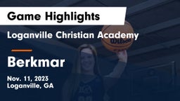 Loganville Christian Academy vs Berkmar  Game Highlights - Nov. 11, 2023