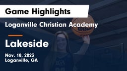 Loganville Christian Academy vs Lakeside  Game Highlights - Nov. 18, 2023