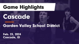 Cascade  vs Garden Valley School District Game Highlights - Feb. 23, 2024