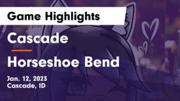 Cascade  vs Horseshoe Bend Game Highlights - Jan. 12, 2023