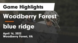 Woodberry Forest  vs blue ridge Game Highlights - April 16, 2022