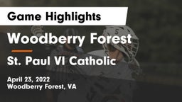 Woodberry Forest  vs St. Paul VI Catholic  Game Highlights - April 23, 2022