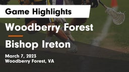 Woodberry Forest  vs Bishop Ireton  Game Highlights - March 7, 2023