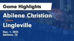 Abilene Christian  vs Lingleville  Game Highlights - Dec. 1, 2023