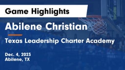 Abilene Christian  vs Texas Leadership Charter Academy  Game Highlights - Dec. 4, 2023