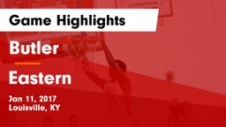 Butler  vs Eastern Game Highlights - Jan 11, 2017