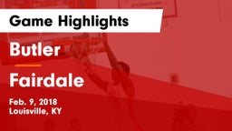 Butler  vs Fairdale Game Highlights - Feb. 9, 2018