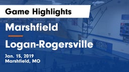 Marshfield  vs Logan-Rogersville  Game Highlights - Jan. 15, 2019