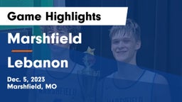 Marshfield  vs Lebanon  Game Highlights - Dec. 5, 2023