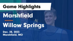 Marshfield  vs Willow Springs  Game Highlights - Dec. 28, 2023