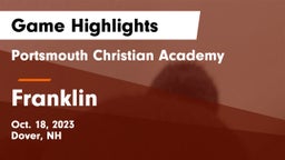 Portsmouth Christian Academy  vs Franklin   Game Highlights - Oct. 18, 2023