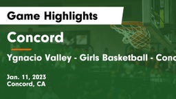 Concord  vs Ygnacio Valley - Girls Basketball - Concord, Ca Game Highlights - Jan. 11, 2023