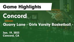 Concord  vs Quarry Lane - Girls Varsity Basketball - Dublin, Ca Game Highlights - Jan. 19, 2023