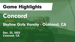 Concord  vs Skyline  Girls Varsity - Oakland, CA Game Highlights - Dec. 23, 2023