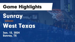 Sunray  vs West Texas  Game Highlights - Jan. 12, 2024