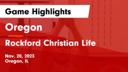 Oregon  vs Rockford Christian Life Game Highlights - Nov. 20, 2023
