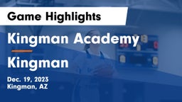 Kingman Academy  vs Kingman  Game Highlights - Dec. 19, 2023