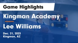 Kingman Academy  vs Lee Williams  Game Highlights - Dec. 21, 2023