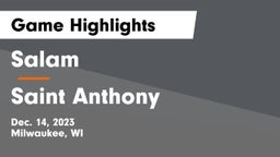 Salam  vs Saint Anthony Game Highlights - Dec. 14, 2023