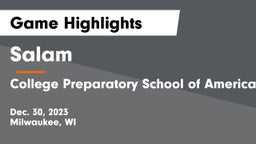 Salam  vs College Preparatory School of America Game Highlights - Dec. 30, 2023