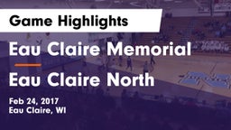 Eau Claire Memorial  vs Eau Claire North  Game Highlights - Feb 24, 2017