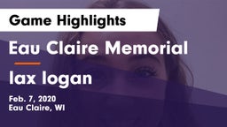 Eau Claire Memorial  vs lax logan Game Highlights - Feb. 7, 2020