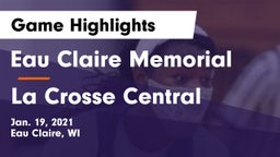 Eau Claire Memorial  vs La Crosse Central  Game Highlights - Jan. 19, 2021