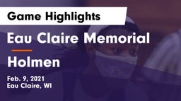 Eau Claire Memorial  vs Holmen  Game Highlights - Feb. 9, 2021