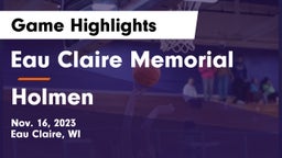 Eau Claire Memorial  vs Holmen  Game Highlights - Nov. 16, 2023