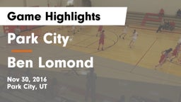 Park City  vs Ben Lomond  Game Highlights - Nov 30, 2016