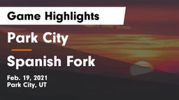 Park City  vs Spanish Fork  Game Highlights - Feb. 19, 2021