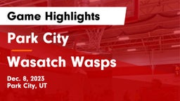 Park City  vs Wasatch Wasps Game Highlights - Dec. 8, 2023