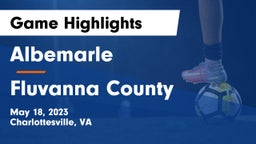 Albemarle  vs Fluvanna County  Game Highlights - May 18, 2023