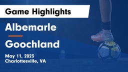 Albemarle  vs Goochland  Game Highlights - May 11, 2023