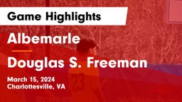 Albemarle  vs Douglas S. Freeman  Game Highlights - March 15, 2024