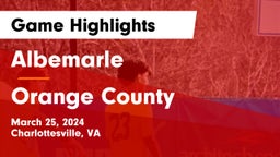Albemarle  vs Orange County  Game Highlights - March 25, 2024