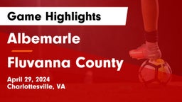 Albemarle  vs Fluvanna County  Game Highlights - April 29, 2024