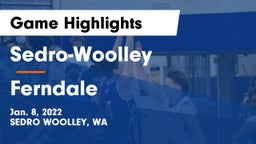 Sedro-Woolley  vs Ferndale  Game Highlights - Jan. 8, 2022