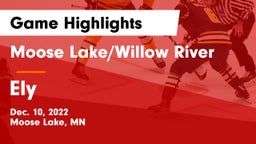 Moose Lake/Willow River  vs Ely Game Highlights - Dec. 10, 2022