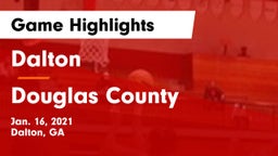 Dalton  vs Douglas County  Game Highlights - Jan. 16, 2021