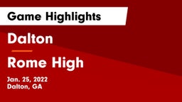 Dalton  vs Rome High Game Highlights - Jan. 25, 2022