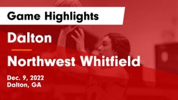 Dalton  vs Northwest Whitfield  Game Highlights - Dec. 9, 2022